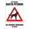 Vestin M-ITALY CARTELLO SEGNALETICO PER FAVORE BASTA PETARDI GLI ANIMALI MUOIONO DI PAURA Adesivo Extra Resistente, Pannello in Forex, Pannello In Alluminio (20x31, Alluminio)