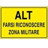 Social Crazy NEW CARTELLO SEGNALETICO alt farsi riconoscere, zona militare Adesivo Extra Resistente, Pannello in Forex, Pannello In Alluminio (PANNELLO IN ALLUMINIO 30X42 cm)