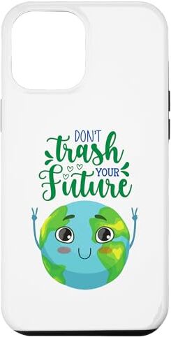 Funny Earth Day Men Women Kids Boys & Girls Gift Custodia per iPhone 15 Pro Max Earth Day Don't Trash Your Future Uomo Donna Ragazzo Ragazza Bambino