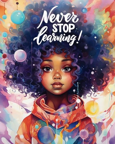 Reid, Mrs. Monica M Never Stop Learning: Composition Notebook for Young Girls of Color