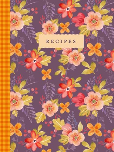 Lima, Lily Floral Purple Theme Blank Recipe Book to Write in Your Own Recipes: Recipe Notebook to Create Your Own Cookbook, holds 106 recipes, large format 8.25”x11”