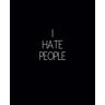 Nevruz, Cori I Hate People Paperback Notebook the perfect companion for those who appreciate a touch of sarcasm in their daily lives