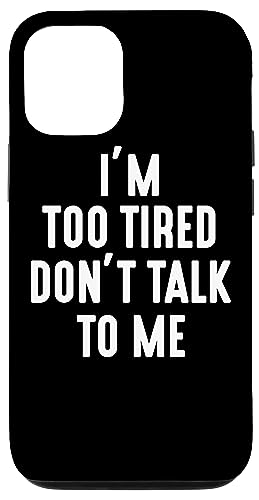 I'm Too Tired Don't Talk To Me Custodia per iPhone 15 Pro Sono troppo stanco, non parlare con me Divertente