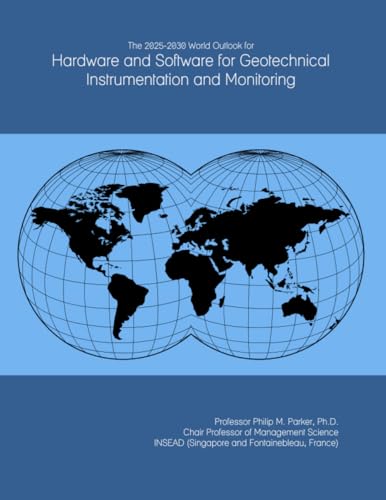 Parker The 2025-2030 World Outlook for Hardware and Software for Geotechnical Instrumentation and Monitoring