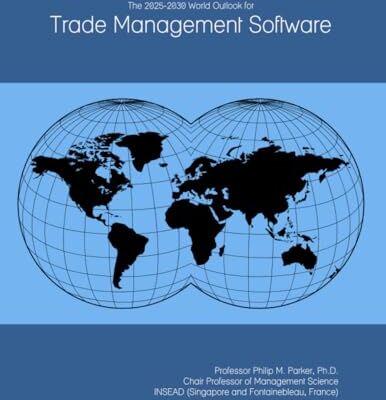 Parker The 2025-2030 World Outlook for Trade Management Software