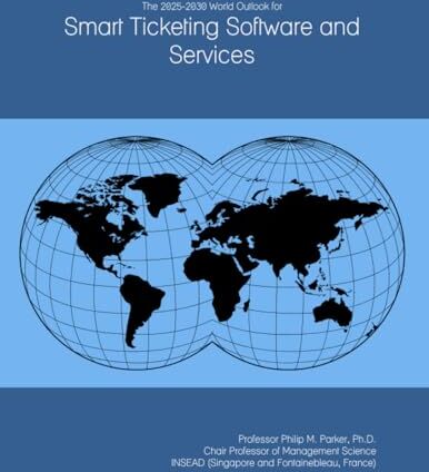 Parker The 2025-2030 World Outlook for Smart Ticketing Software and Services