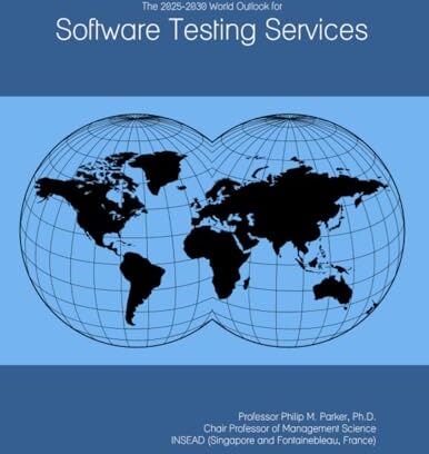 Parker The 2025-2030 World Outlook for Software Testing Services