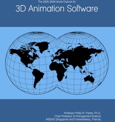 Parker The 2025-2030 World Outlook for 3D Animation Software