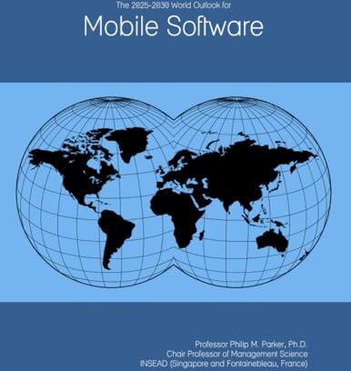 Parker The 2025-2030 World Outlook for Mobile Software