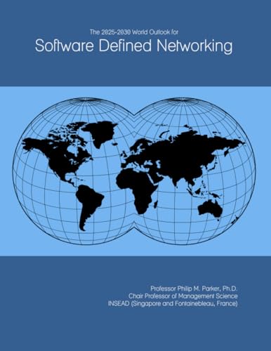 Parker The 2025-2030 World Outlook for Software Defined Networking