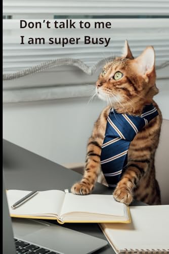 Nah, Suree Don't talk to me I am super busy: Funny Cat Gag Gift