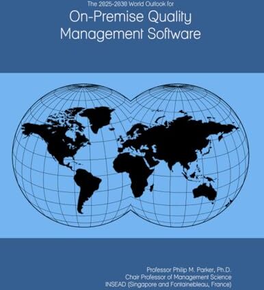 Parker The 2025-2030 World Outlook for On-Premise Quality Management Software