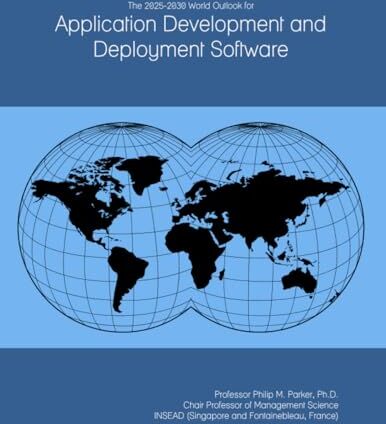 Parker The 2025-2030 World Outlook for Application Development and Deployment Software