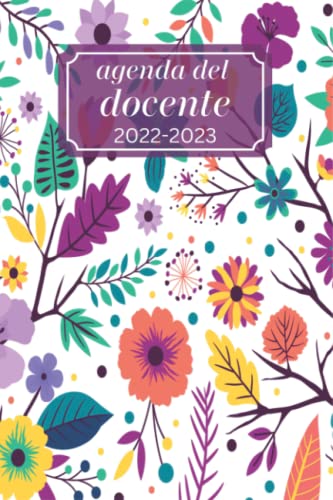 ART Agenda del Docente 2022/2023 Settimanale: Agenda Giornaliera per Insegnanti, Registro del Professore per l'anno -settimanale- Agosto 2022 a Luglio 2023