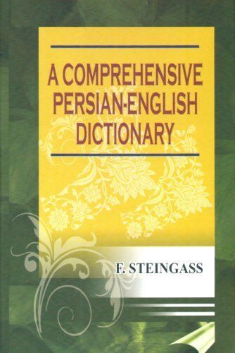 A Comprehensive Persian English Dictionary (Revised, Enlarged, and Entirely Reconstructed Edition) Hardcover April 1, 2010