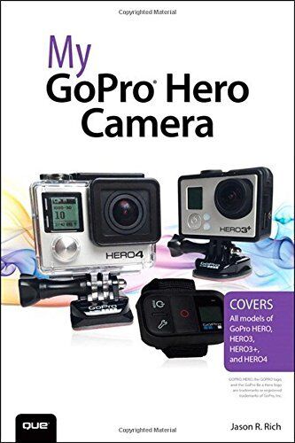 My Gopro Hero Camera by Jason R. Rich (2015-04-21)