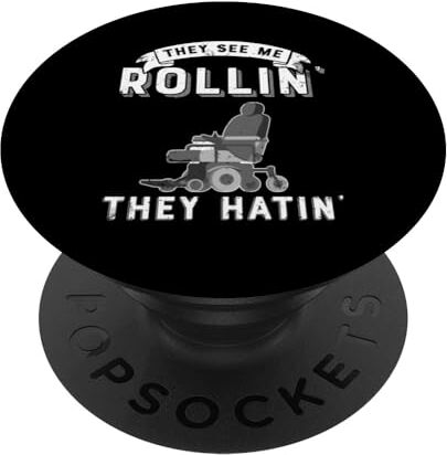 Tee They See Me Rollin They Hatin Divertente designer di sedie a rotelle PopSockets PopGrip Intercambiabile