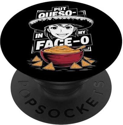 Tee Metti Queso In My Face-O Divertente Cibo Messicano Cinco de Mayo PopSockets PopGrip Intercambiabile