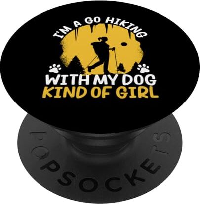 Tee I'm A Go Hiking With My Dog Tipo di ragazza Divertente Escursionista all'aperto PopSockets PopGrip Intercambiabile