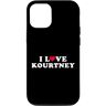 I Love Kourtney Shirt For Girlfriend Boyfriend Custodia per iPhone 14 Amo Kourtney Corrispondente Fidanzato Fidanzato Nome Kourtney