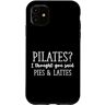 Tee Custodia per iPhone 11 Pilates? Pensavo che avessi detto torte e latte macchiato, divertente