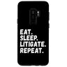Eat Sleep Litigate Repeat Custodia per Galaxy S9+ Avvocato Divertente Mangia Dormire Litigate Ripetizione
