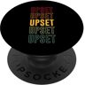 Upset Apparel Orgoglio sconvolto, Sconvolto PopSockets PopGrip Intercambiabile