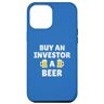 CheersToYouApparel Custodia per iPhone 15 Plus Investitore   Acquista uno slogan per la celebrazione della birra a un investitore