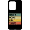 Personalized Gift Ideas Lipa Custodia per Galaxy S20 Ultra Io sono Lipa Doing Lipa Things Divertente Citazione Personalizzata