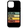 Personalized Gift Ideas Lipa Custodia per iPhone 15 Plus Io sono Lipa Doing Lipa Things Divertente Citazione Personalizzata