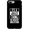 Jared Name Design Custodia per iPhone 7 Plus/8 Plus È una cosa Jared che non capiresti