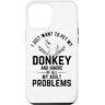 I Just Want To Pet My Donkey And Ignore Problems Custodia per iPhone 14 Pro Max Voglio solo accarezzare il mio asino e ignorare i problemi Divertente