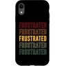 Frustrated Apparel Custodia per iPhone XR Orgoglio frustrato, Frustrato