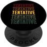 Tentative Apparel Orgoglio provvisorio, Provvisorio PopSockets PopGrip Intercambiabile