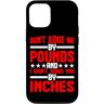 Consapevolezza del corpo FH Custodia per iPhone 15 Pro Don't Judge Me By Pounds And I Won't Judge You --------