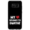 Valentine Anniversary Apparel for Men Women by RJ Custodia per Galaxy S8 Dwayne Il mio cuore appartiene a Dwayne Amore