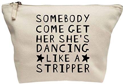 Flox Trousse creative, con scritta"Somebody Come Get Her She's Dancing Like a Spogliarellista