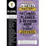 Brennan, Mr  Niall A-Level Mastery: The Complete Planner & Revision Guide for Student Success: Empowering A-Level Students with Proven Strategies, Comprehensive ... Educators with Over 20 Years in the Field.