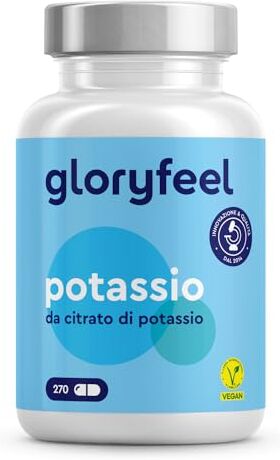 Gloryfeel Integratore 270 Capsule, 800 mg Citrato di Potassio Puro, Scorta Estate per 4 Mesi, Integratore per Supporto Muscoli Nervi e Pressione Sanguigna, Senza Additivi, 100% Vegan