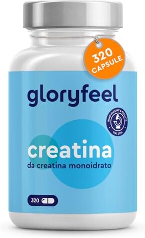 Gloryfeel Creatina Monoidrata, 320 Capsule, 3000 mg di Creatina Pura per Dose, Amminoacido per Migliorare le Prestazioni Fisiche in Palestra*, Supporto Durante e Pre Workout, Vegana e Senza OGM