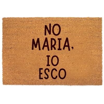 Lupia Zerbino Ingresso Esterno 40x60 cm NO MARIA IO ESCO, Zerbino Ingresso Casa Simpatico in Fibra di Cocco Resistente, Tappeto Porta con Scritta, Base Antiscivolo PVC, Interno Esterno Made in Italy Lupia Zerbino Ingresso Esterno 40x60 cm NO MARIA IO ESCO, Zerbino Ingresso Casa Simpatico in Fibra di Cocco Resistente, Tappeto Porta con Scritta, Base Antiscivolo PVC, Interno Esterno Made in Italy