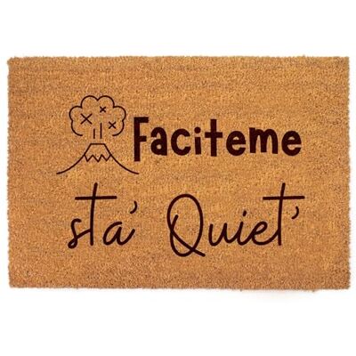 Lupia Zerbino Ingresso Esterno 40x60 cm FACITEME STA' QUIET', Zerbino Ingresso Casa Simpatico in Fibra di Cocco Resistente, Tappeto Porta con Scritta, Base Antiscivolo PVC, Interno Esterno Napoli Lupia Zerbino Ingresso Esterno 40x60 cm FACITEME STA' QUIET', Zerbino Ingresso Casa Simpatico in Fibra di Cocco Resistente, Tappeto Porta con Scritta, Base Antiscivolo PVC, Interno Esterno Napoli