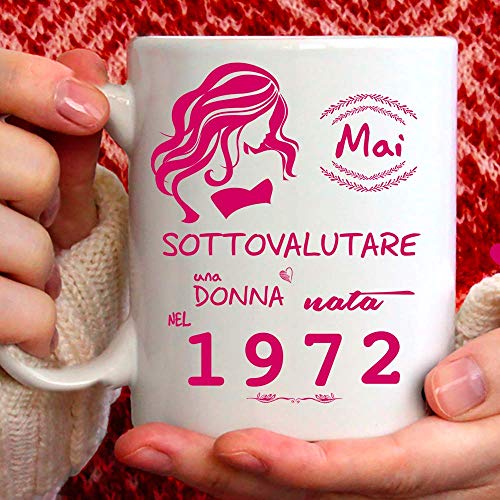 Tee Tazza 1972 Compleanno Donna 52 Anni, Idea Regalo Mai Sottovalutare una Donna nata nel 1972 Tazze per Regali Divertenti Gadget Divertente