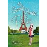 My Secret Guide to Paris by Lisa Schroeder (24-Feb-2015) Hardcover