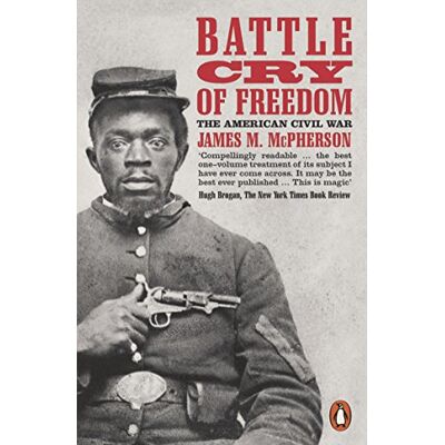 Penguin Battle Cry of Freedom: The American Civil War Penguin Battle Cry of Freedom: The American Civil War