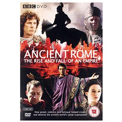 BBC Ancient Rome: The Rise and Fall of an Empire BBC Ancient Rome: The Rise and Fall of an Empire