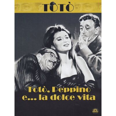 Sergio Corbucci Totò, Peppino e... la dolce vita Sergio Corbucci Totò, Peppino e... la dolce vita