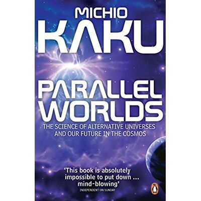 Penguin Parallel Worlds: The Science of Alternative Universes and Our Future in the Cosmos Penguin Parallel Worlds: The Science of Alternative Universes and Our Future in the Cosmos