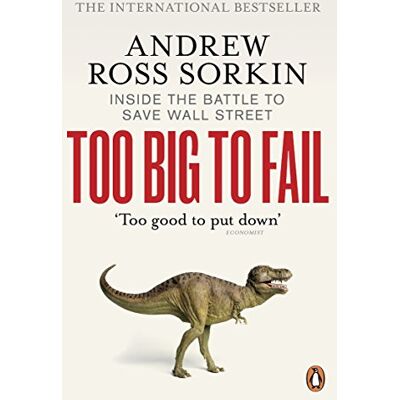 Penguin Too Big to Fail: Inside the Battle to Save Wall Street Penguin Too Big to Fail: Inside the Battle to Save Wall Street