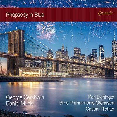 Various George Gershwin: Rhapsody in Blue, Daniel Muck: Concerto for Piano Various George Gershwin: Rhapsody in Blue, Daniel Muck: Concerto for Piano